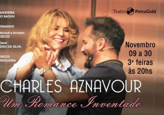 ‘Charles Aznavour – Um Romance Inventado’, estrelado por Silvia Bandeira, estreou dia 9/11 no Teatro PetraGold