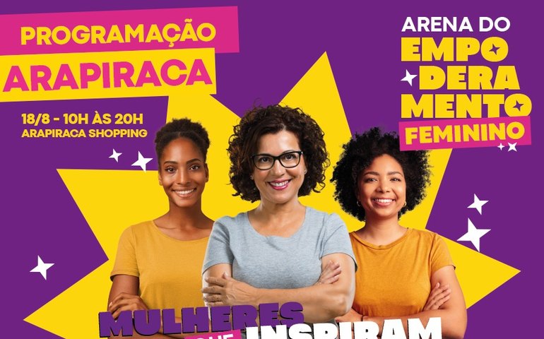 Agosto Lilás: Parceria levará serviços de assistência à mulher na Arena do Empoderamento Feminino