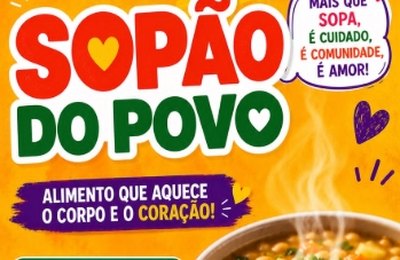 Prefeitura de Palmeira realizará “Sopão do Povo” em Lagoa do Caldeirão e Lages do Caldeirão nesta terça (7)