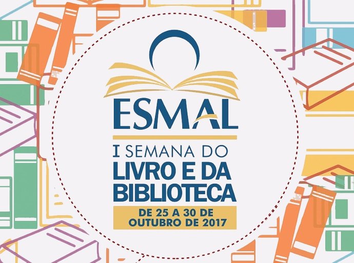 I Semana do Livro e da Biblioteca da Esmal tem início nesta quarta-feira (25)