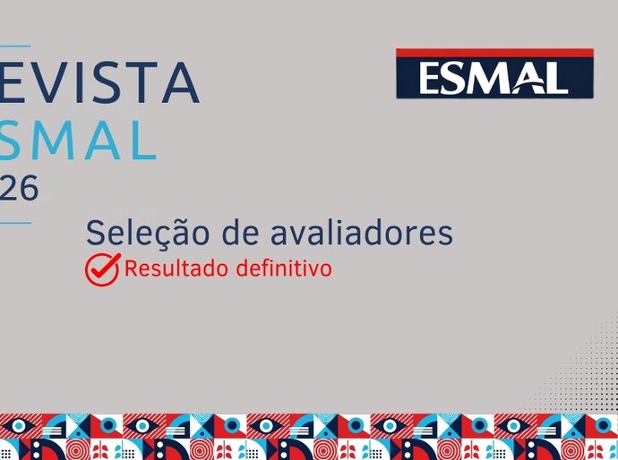 Divulgado o resultado da seleção para avaliadores da Revista da Esmal