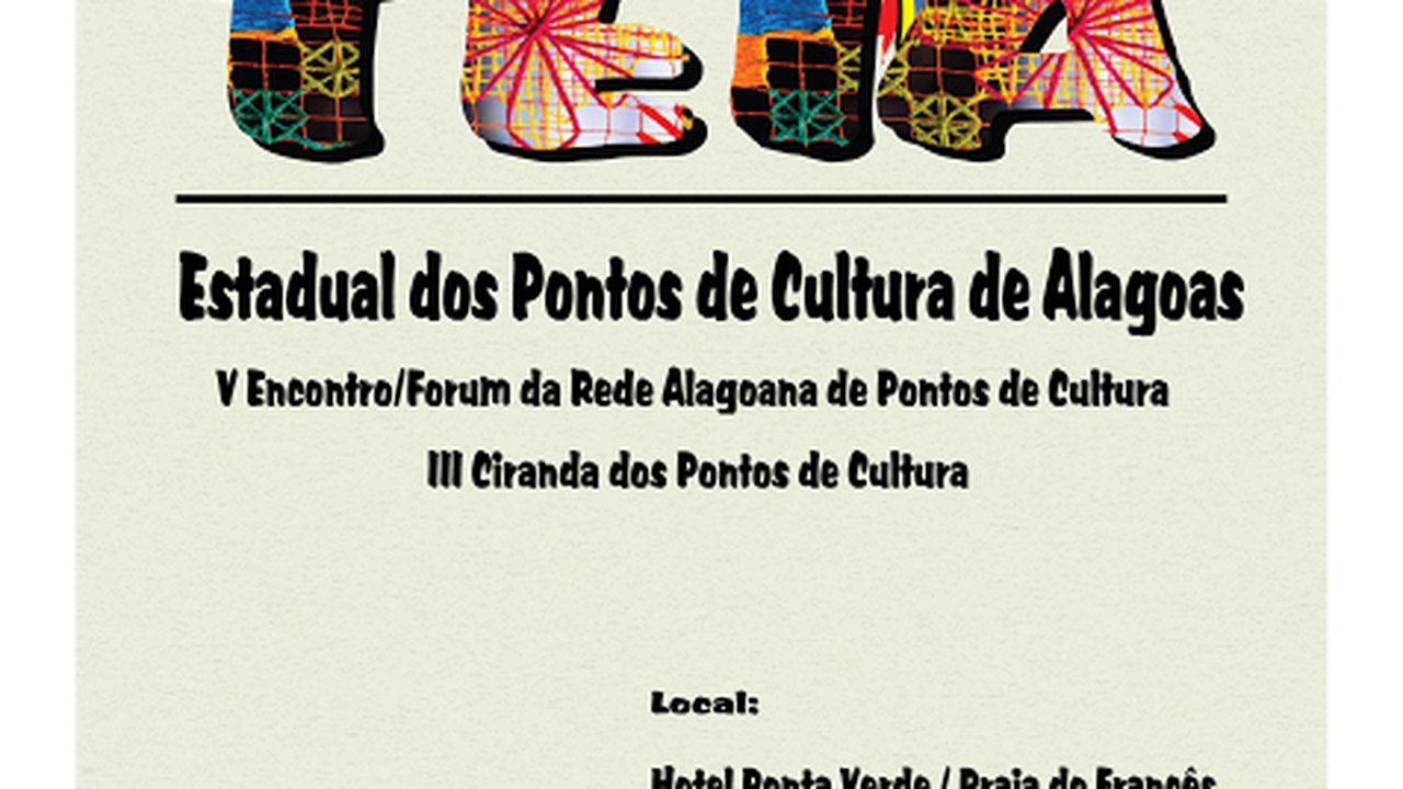 Secult e MinC promovem Teia Estadual dos Pontos de Cultura de Alagoas