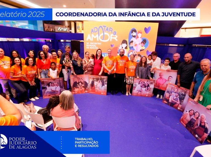 Coordenadoria da Infância e Juventude do TJAL consolida ações de proteção e fomento à adoção em 2025
