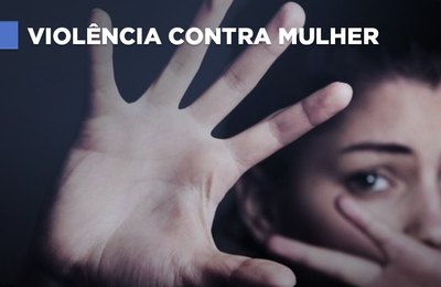 Judiciário discute combate à violência contra meninas e mulheres, em evento na terça (7)