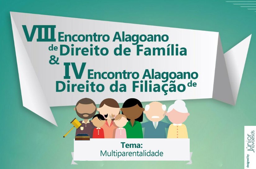 VIII Encontro Alagoano de Direito de Família vai debater a multiparentalidade