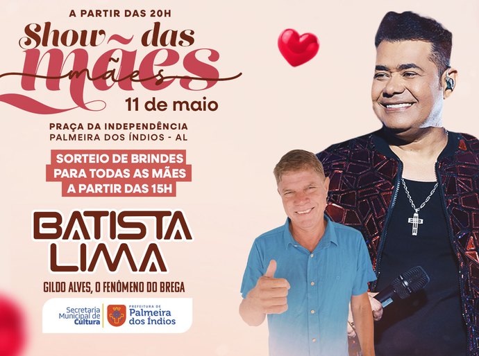 Prefeitura de Palmeira celebrará Dia das Mães com festa e show de Batista Lima