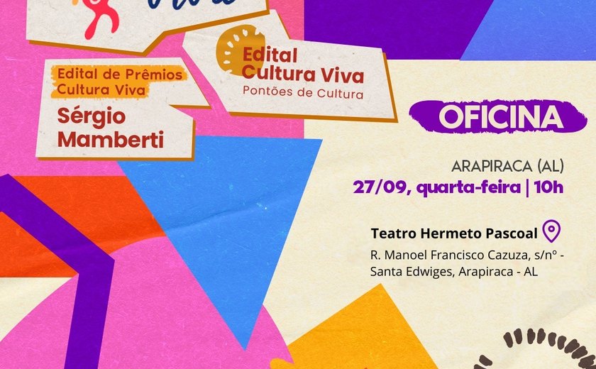 Arapiraca recebe oficina de orientações sobre editais nacionais de incentivo cultural