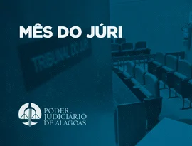Mês Nacional do Júri começa na segunda (3) com 128 processos pautados em Alagoas