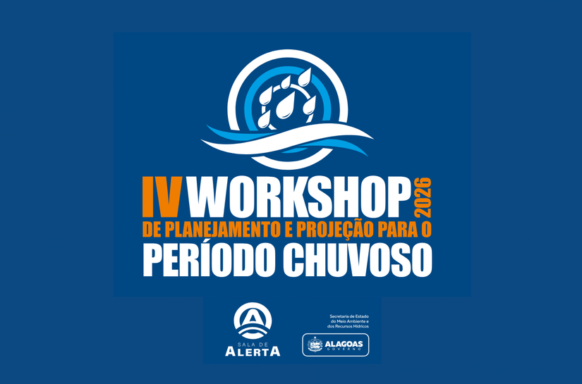 Secretaria do Meio Ambiente promove IV Workshop sobre planejamento para o período chuvoso em Alagoas