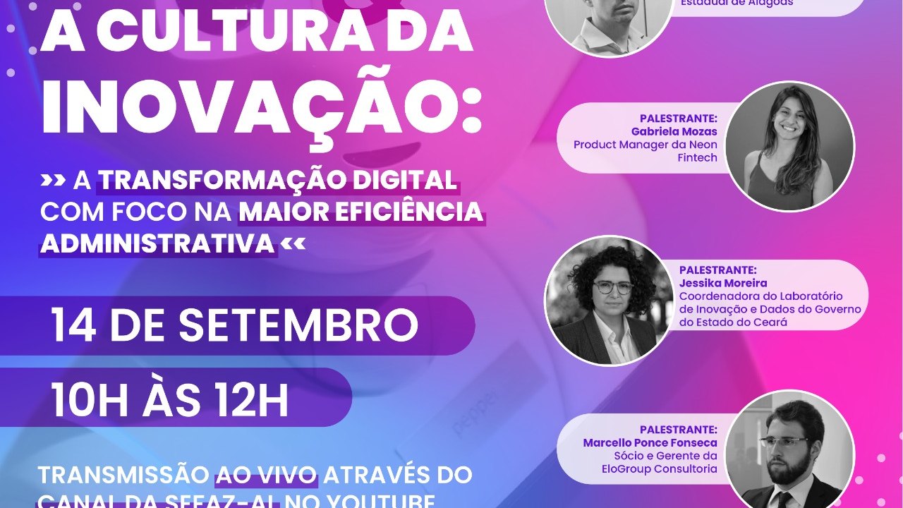 Sefaz Alagoas discute Lab Fiscal e a cultura da inovação como forma de transformação digital com foco na maior eficiência administrativa