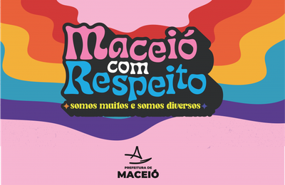 Prefeitura promove campanha Maceió com Respeito no mês de combate a LGBTFobia