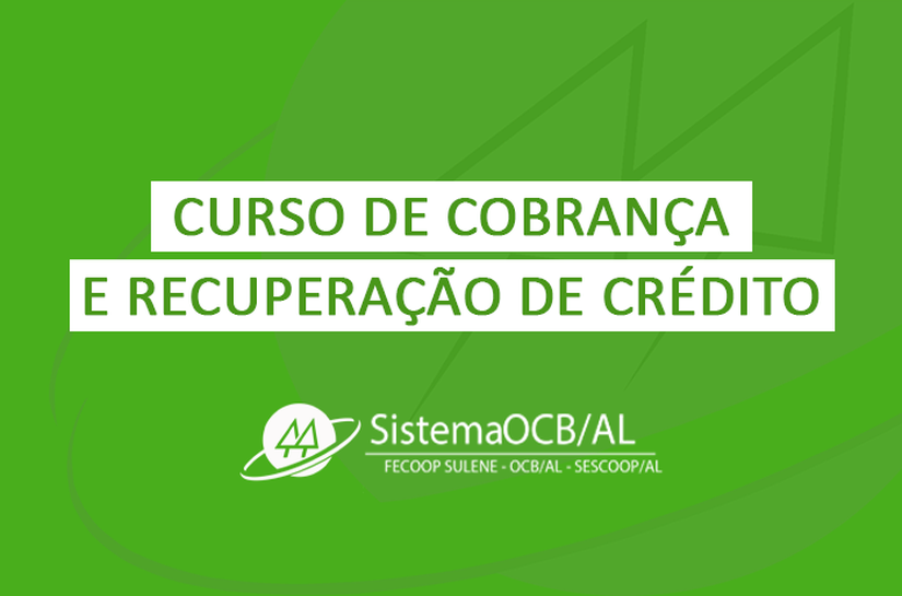 OCB/AL oferta curso de cobrança e recuperação de crédito para cooperativas