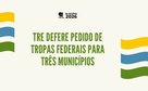 TRE/AL aprova pedido de tropas federais para três municípios alagoanos