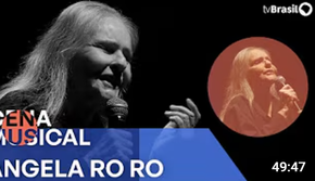 Cena Musical apresenta último show gravado para a TV da cantora Angela Ro Ro