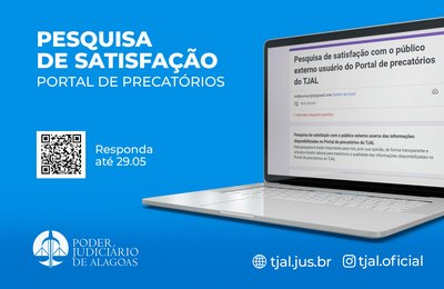 TJAL disponibiliza pesquisa de satisfação sobre o Portal de Precatórios