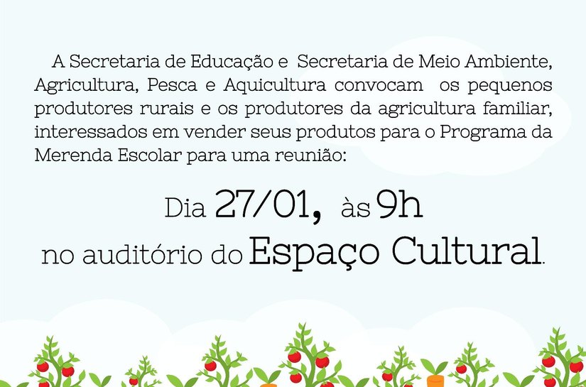 Merenda Escolar: Prefeitura de Marechal convoca pequenos agricultores