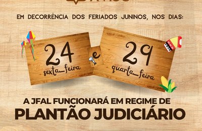 JFAL funcionará em regime de plantão nos feriados do dia 24 e 29 de junho