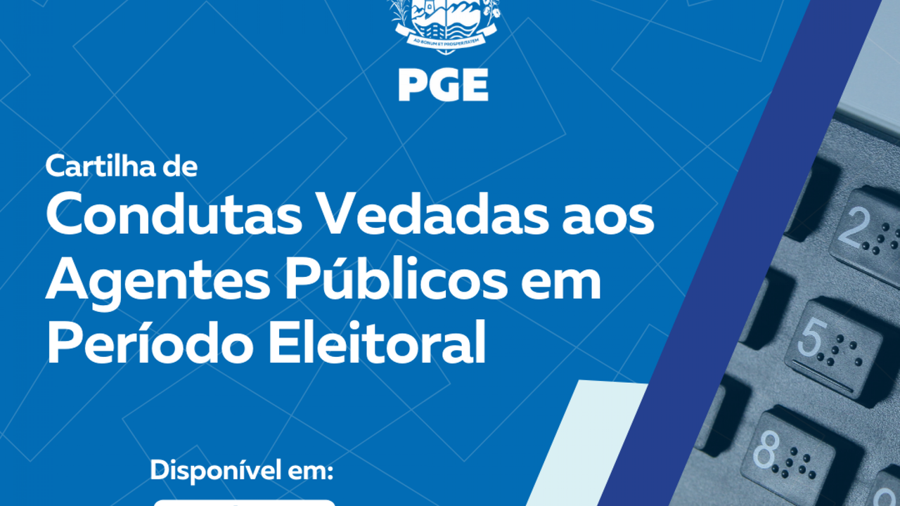  PGE lança cartilha sobre condutas vedadas aos agentes públicos nas eleições 