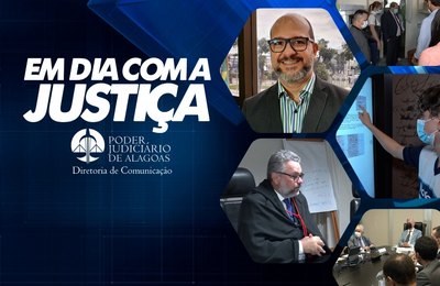 Entenda a atuação das Câmaras Cíveis do TJAL no 'Em Dia com a Justiça'
