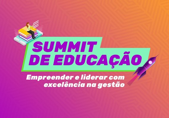 ‘Summit de Educação’ terá palestras sobre liderança e competências socioemocionais no Sertão Alagoano