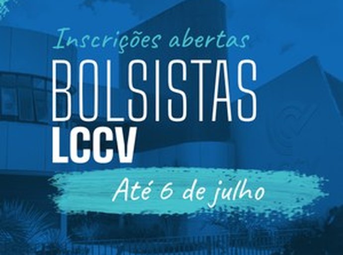 LCCV publica editais para seleção de bolsistas de graduação