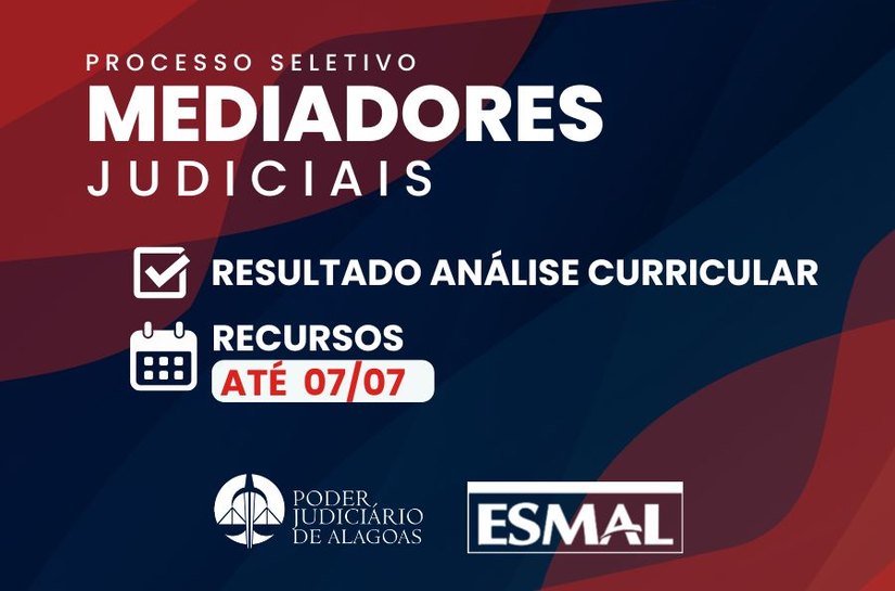 Seleção de mediadores: Esmal divulga resultado preliminar de análise curricular