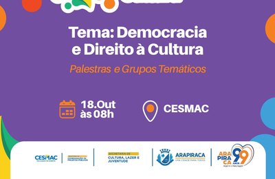 4ª Conferência Municipal de Cultura de Arapiraca fomenta discussões para o desenvolvimento do setor