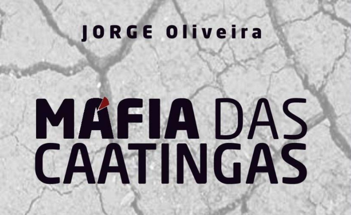 O livro "Máfia das Caatingas", 11º escrito pelo autor Jorge Oliveira