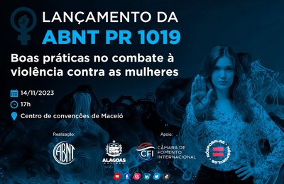 Em Alagoas, ABNT lança documento inédito de boas práticas no combate à violência contra as mulheres