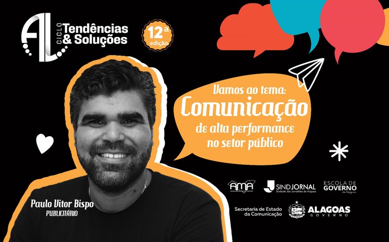 Comunicação de alta performance no setor público é o tema da 12ª edição do Tendências e Soluções