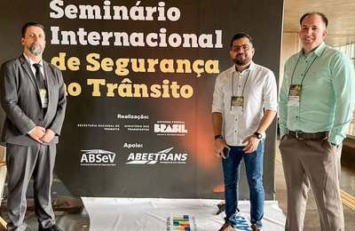 Em Brasília, Detran Alagoas participa de Seminário Internacional de Segurança no Trânsito