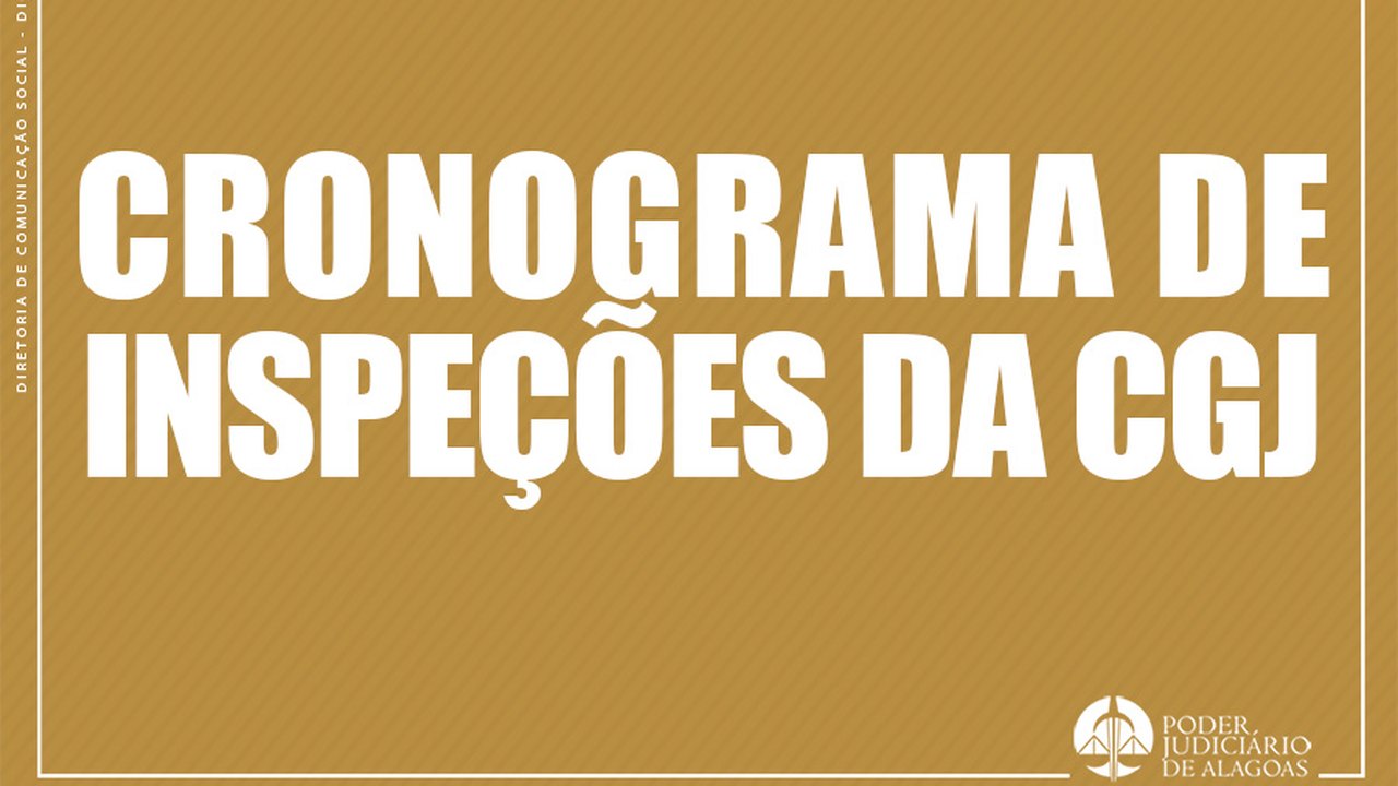 Inspeções em Unidades Extrajudiciais e Jurisdicionais começam nesta quarta-feira
