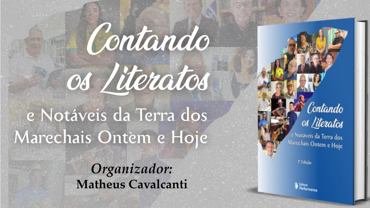 Escritor Matheus Cavalcanti lança obra literária “Contando os Literatos e Notáveis da Terra dos Marechais Ontem e Hoje”