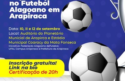 Campus Arapiraca da Ufal promove 2ª Jornada de Capacitação em Futebol
