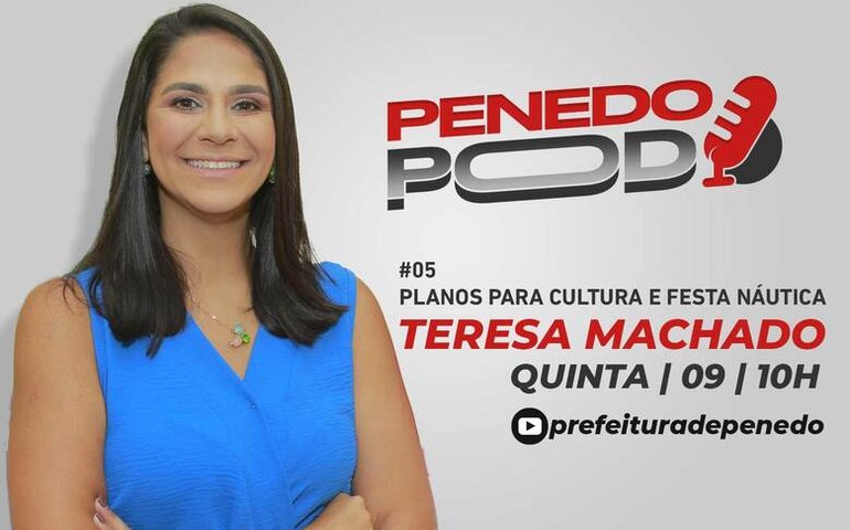 Nova Secretária de Cultura será a entrevistada do PENEDO POD desta quinta, 09