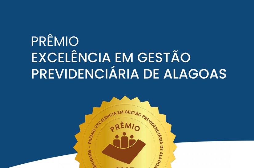 Alagoas Previdência lança Prêmio de Excelência em Gestão Previdenciária
