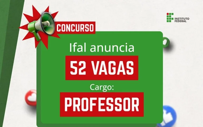 Ifal anuncia concurso público com 52 vagas para professores