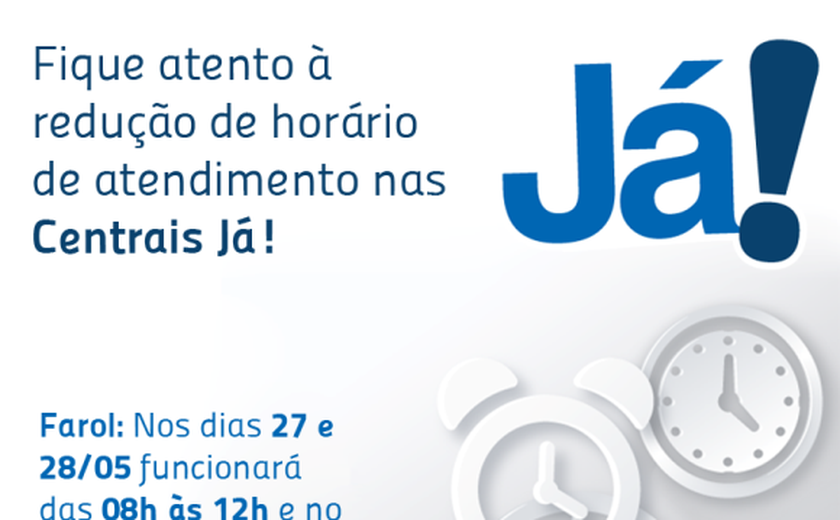 Central Já! do Farol reduzirá tempo de atendimento ao público por três dias