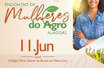 Prefeitura de Novo Lino promove no dia 11 deste mês encontro de mulheres do agro