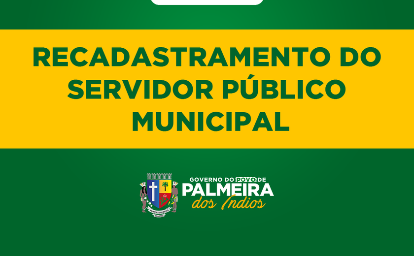 Recadastramento dos servidores públicos de Palmeira começa dia 16 de abril