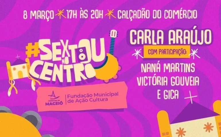 Sextou no Centro retorna em homenagem ao Dia Internacional das Mulheres