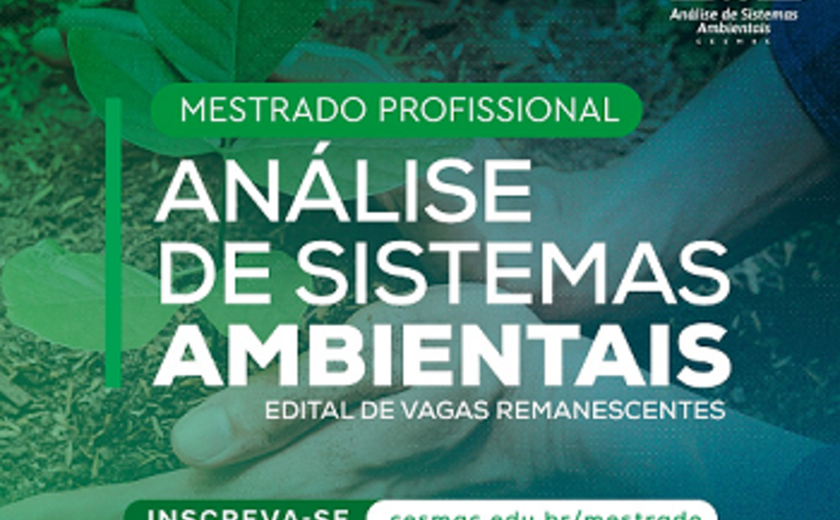 Mestrado em Análise de Sistemas Ambientais do Cesmac segue com inscrições até sexta (22)