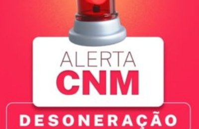Desoneração: CNM orienta gestores sobre retificação da alíquota da folha de pagamento