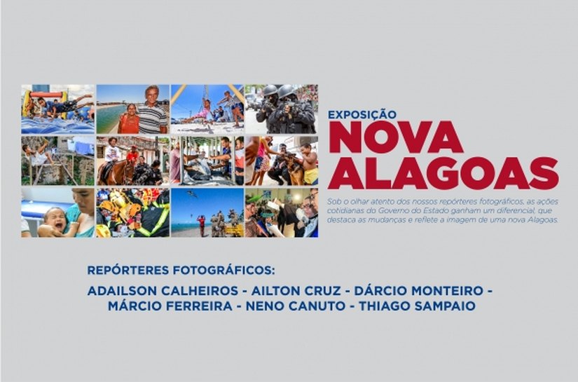 Exposição Nova Alagoas mostra fotojornalismo no Governo Presente