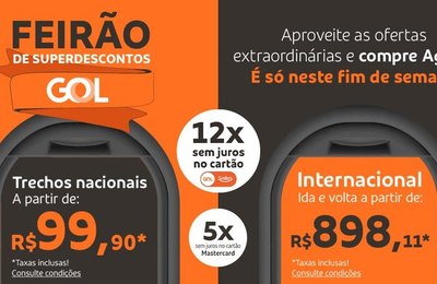 Feirão de Superdescontos GOL tem trechos nacionais a partir de R＄ 99,90 e voos internacionais começando em R＄ 898,11 