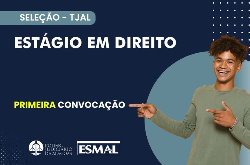 Esmal convoca primeiros aprovados para estágio de Direito no TJAL