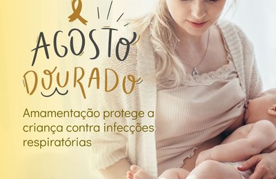 Agosto Dourado: amamentação protege a criança contra infecções respiratórias