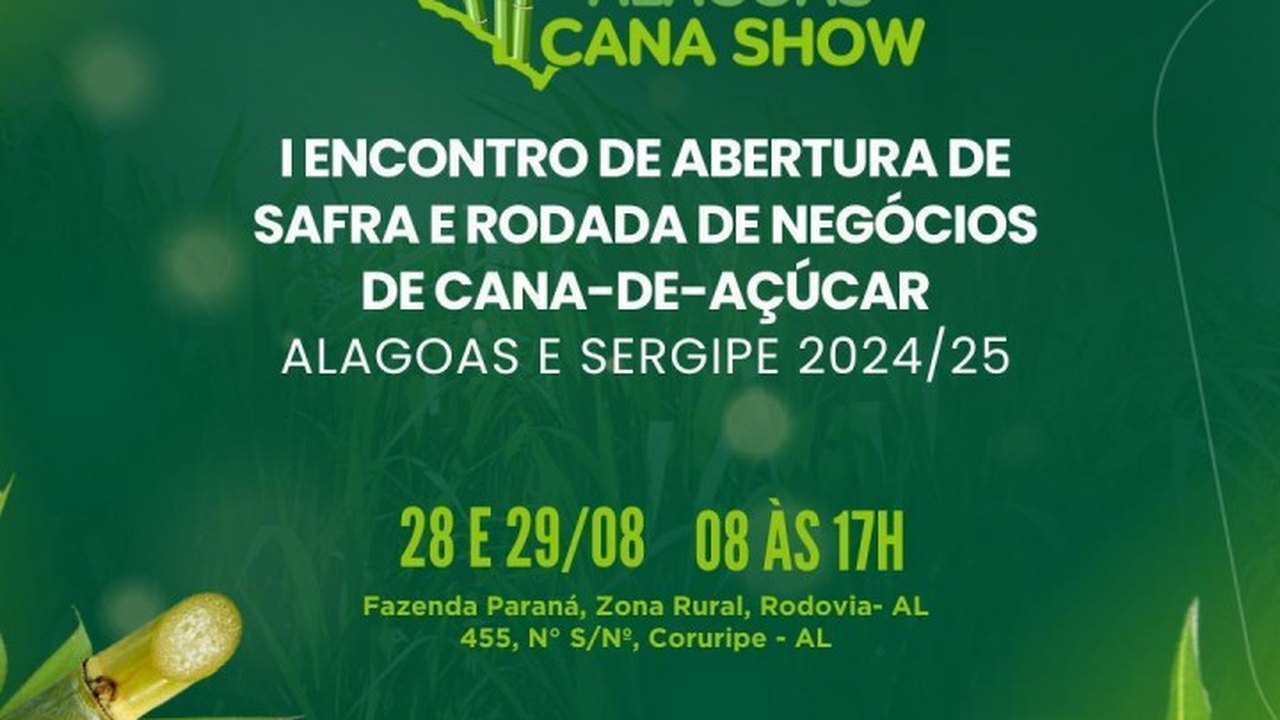 Primeiro encontro de abertura de safra de cana-de-açúcar de Alagoas e Sergipe acontece dias 28 e 29 de agosto