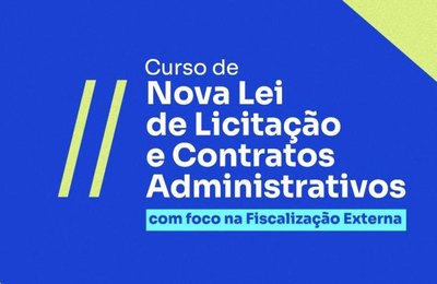 Escola de Contas promove curso Nova Lei de Licitações e Contratos Administrativos