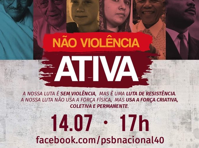 PSB lança campanha em defesa da não violência ativa como forma de luta política e social